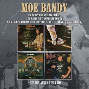 Moe Bandy - I'm Sorry For You My Friend / Cowboys Ain't Supposed To Cry / Soft